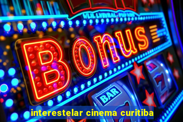 interestelar cinema curitiba